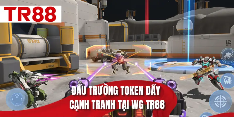 Đấu trường token đầy cạnh tranh tại WG TR88